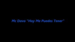 Mc Davo  Hoy Me Puedes Tener LETRA [upl. by Bren775]