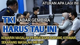 Bener Ngk Cih Imei Di Blokir Dan Para Tki Tidak Usah Draftar Imei [upl. by Hendrik]