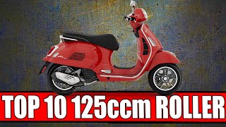 TOP 10 ROLLER 125CCM 2023 DU SUCHST NACH DEINEM ERSTEN ROLLER [upl. by Nipha362]