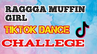 RAGGA MUFFIN GIRL💫TIKTOK DANCE CHALLEGE🇵🇭 [upl. by Ydoj201]