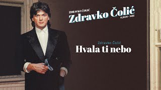 Zdravko Colic  Hvala ti nebo  Audio 1988 [upl. by Cryan]