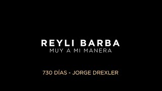 Reyli Barba  730 Días Jorge Drexler [upl. by Lee648]