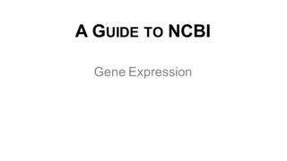 A Guide to NCBI Gene Expression Part 1 [upl. by Ahsinelg]