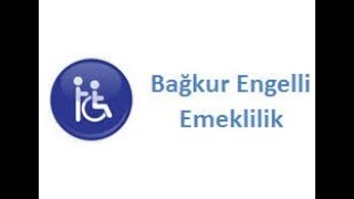 ENGELLİ RAPORU NASIL ALINIR BAĞKUR LULARIN ENGELLİ EMEKLİLİK ŞARTLARI [upl. by Frye]