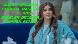 Dubai Princess Sheikha Mahera With Geceler Geceler Turkish Songs amp Wedding Scene [upl. by Bone]