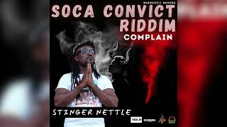 Stinger Nettle  Complain  Soca Convict Riddim [upl. by Lain]