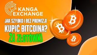 Jak założyć konto i szybko kupić Bitcoina na Kanga Exchange  Poradnik [upl. by Yraeg]