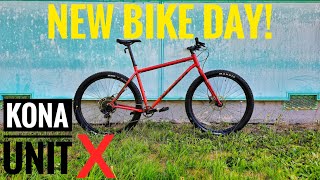 NEW BIKE DAY Kona Unit X  First Look  First Shakedown Ride [upl. by Akim]