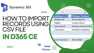 Importing Records in D365 CE Using CSV Files StepbyStep Guide by Vishal [upl. by Valeria]