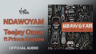 Teejay Omar  Ndawoyam ft Prince Kaybee  Official Audio [upl. by Gainer]