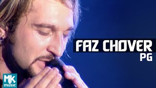 PG  Faz Chover  DVD Eu Sou Livre Ao Vivo [upl. by Ecela]