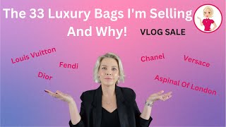 The 33 Luxury Bags Im Selling and Why Vlog Sale [upl. by Otto274]