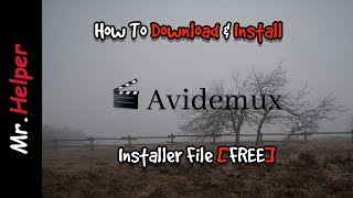 How To Download AvideMux amp How To Install AvideMux [upl. by Ettezzus]