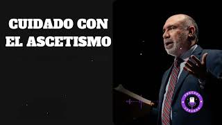 “CUIDADO CON EL ASCETISMO”  DR Sugel Michelen [upl. by Ralat]