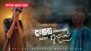 දැනුනු ආදරේ  Danunu Adare  Official Music Video   Fagi  2024 New [upl. by Xylina555]