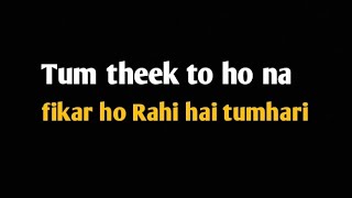 Tum theek to ho na fikar ho Rahi hai tumhari poetry hindi [upl. by Anewor]