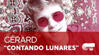 “CONTANDO LUNARES” GÈRARD  TERCER PASE DE MICROS  QuedOTenCasa [upl. by Ognimod]