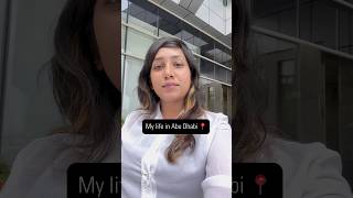 My life in Abu Dhabi 🇦🇪 adayinmylife youtubeshorts youtubeviralvideo dailyvlog [upl. by Ysabel618]