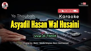 Asyaadil Hasan Wal Husaini Karaoke [upl. by Khichabia]