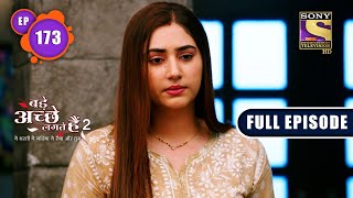 Bade Achhe Lagte Hain 2  Finding Eshan  Ep 173  Full Episode  27 April 2022 [upl. by Sosthina]