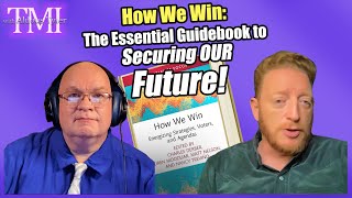 TMI 09272024  quotHow We Winquot Contributor Ben Manski on the Guidebook to Securing Our Future [upl. by Martguerita]