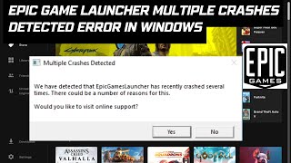 Epic Game Launcher Multiple Crashes Detected Error in Windows [upl. by Leviram538]