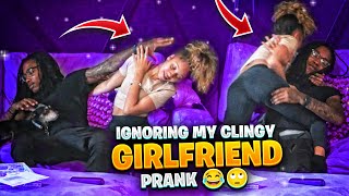 IGNORING MY CLINGY GIRLFRIEND PRANK 😂🙄 prank viralvideo youtube [upl. by Ethelyn214]