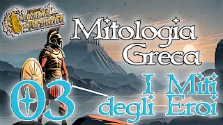 Mitologia Greca 03  Audiolibro I miti degli eroi parte 2 [upl. by Stacia603]