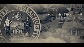 Leominster City Council Meeting 04082024 [upl. by Jamil908]