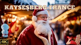 KAYSESBERGFRANCE THE MOST BEAUTIFUL CHRISTMAS VILLAGE IN FRANCETRAVEL GUID4K [upl. by Hamachi]