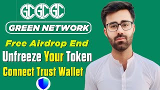 Green Network Withdraw New Update  Green Network Connect Trust Wallet  Green Network Mining End [upl. by Livi244]