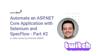 Automate an ASPNET Core Application with Selenium and SpecFlow  Part 2 [upl. by Otxilac21]