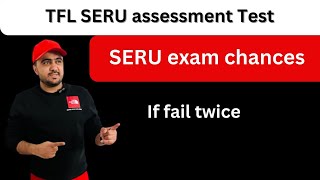 SERU exam Chances  SERU exam 3rd chance if fail twice  TFL SERU exam [upl. by Prior]