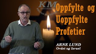 1312 Arne Lund Oppfylte og uoppfylte profetier i skriften [upl. by Magnum]