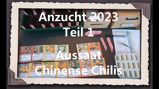 Anzucht 2023 Teil 1  Aussaat Chinense Chilis [upl. by Delanty]