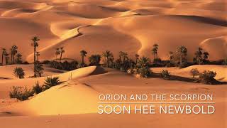 Orion and the Scorpion  Soon Hee Newbold [upl. by Nomead]