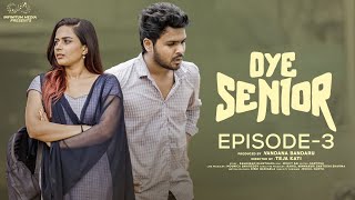 Oye Senior  Episode  3  Prem Ranjith  Mounica Baavireddi  Infinitum Media [upl. by Idisahc]