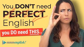 Perfect English 🙅‍♀️ You DONT Need it to Start Speaking [upl. by Siubhan294]