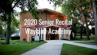 2020 Wayland Academy Senior Recital [upl. by Corabella]