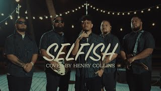 Henry Collins  Selfish Official Music Video [upl. by Bumgardner735]