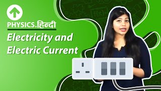 Electricity and Electric Current  Hindi  Physics [upl. by Annail12]