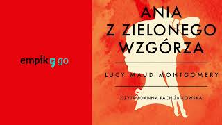 Lektura szkolna Ania z Zielonego Wzgórza  Lucy Maud Montgomery audiobook PL [upl. by Marilou]