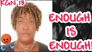 KGN 13 ENOUGH IS ENOUGH [upl. by Arinaj]