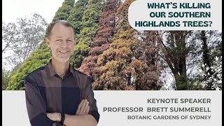 Whats Killing Our Southern Highland Trees Insights from Professor Brett Summerell  1 August 2024 [upl. by Kamaria]