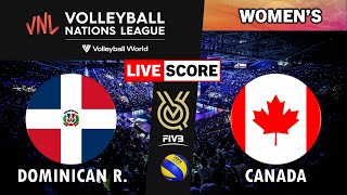 VNL Live  DOMINICAN REP vs CANADA  2024 Volleyball Nations League WOMENs Tournament Live Score [upl. by Ileek]