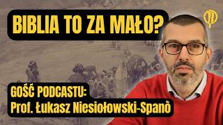 Biblia to za mało Gość Łukasz Niesiołowski–Spanò [upl. by Salas900]