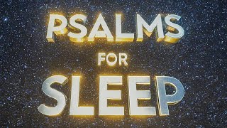 Psalms for Sleep Audio Bible [upl. by Hterag]