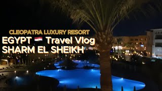 CLEOPATRA LUXURY RESORT  SHARM EL SHEIKH EGYPT 🇪🇬 TRAVEL VLOG  5 ⭐️ All inclusive [upl. by Greenquist]