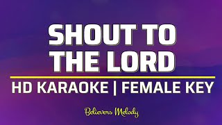 Shout to the Lord  KARAOKE  Female Key G [upl. by Assilen837]