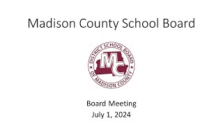 Madison County School Board Meeting July 1 2024 [upl. by Fitzhugh]